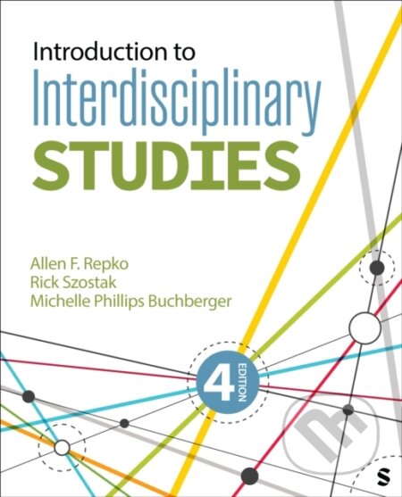 Kniha: Introduction to Interdisciplinary Studies (Allen F. Repko, Rick Szostak a Michelle Phillips Buchberger). Sage Publications, 2025 Kniha: Introduction to Interdisciplinary Studies (Allen F. Repko, Rick Szostak a Michelle Phillips Buchberger). Sage Publications, 2025