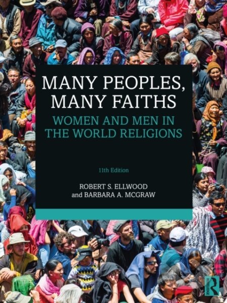 Kniha: Many Peoples, Many Faiths (Barbara A. McGraw a Robert S. Ellwood). Routledge, 2022 Kniha: Many Peoples, Many Faiths (Barbara A. McGraw a Robert S. Ellwood). Routledge, 2022