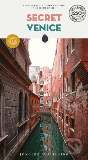 Kniha: Secret Venice Guide (Irene Galifi, Thomas Jonglez a Paola Zoffoli). Jonglez, 2025 Kniha: Secret Venice Guide (Irene Galifi, Thomas Jonglez a Paola Zoffoli). Jonglez, 2025
