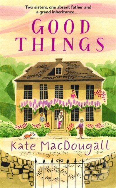 Kniha: Good Things (Kate MacDougall). Blink Publishing, 2024 Kniha: Good Things (Kate MacDougall). Blink Publishing, 2024