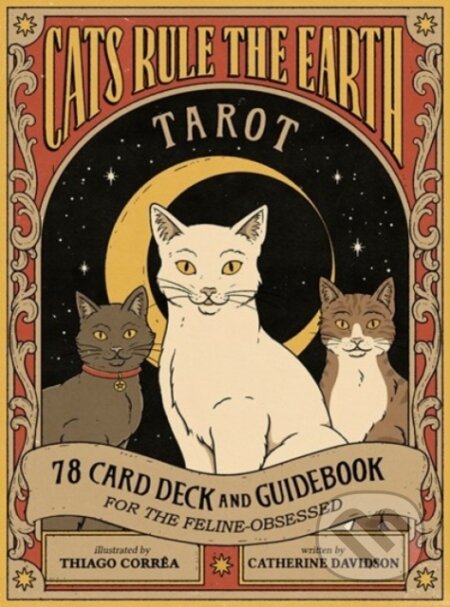 Kniha: Cats Rule the Earth Tarot (Catherine Davidson). , 2022 Kniha: Cats Rule the Earth Tarot (Catherine Davidson). , 2022