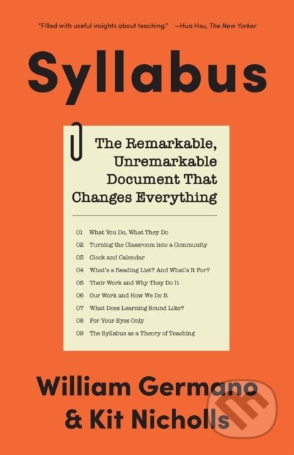 Kniha: Syllabus – The Remarkable, Unremarkable Document That Changes Everything (Kit Nicholls a William Germano). Princeton University Press, 2022 Kniha: Syllabus – The Remarkable, Unremarkable Document That Changes Everything (Kit Nicholls a William Germano). Princeton University Press, 2022