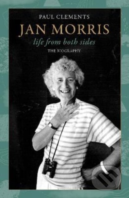 Kniha: Jan Morris (Paul Clements). Scribe Publications, 2022 Kniha: Jan Morris (Paul Clements). Scribe Publications, 2022
