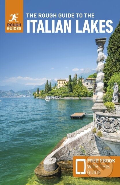 Kniha: The Rough Guide to the Italian Lakes: Travel Guide with eBook (Ros Belford a Rough Guides). Rough Guides, 2025 Kniha: The Rough Guide to the Italian Lakes: Travel Guide with eBook (Ros Belford a Rough Guides). Rough Guides, 2025