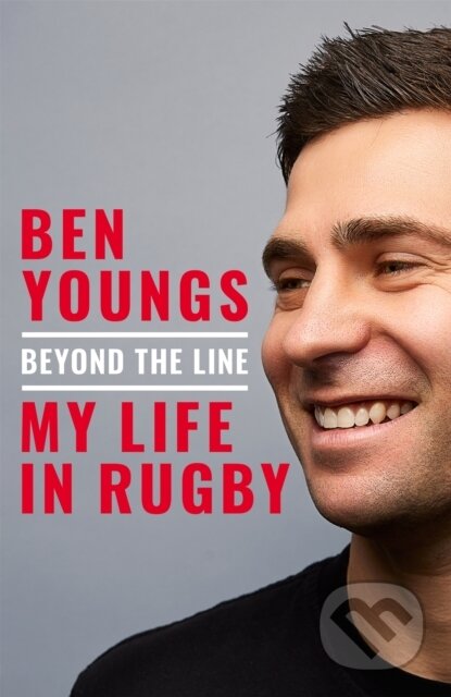 Kniha: Beyond the Line (Ben Youngs). MacMillan, 2025 Kniha: Beyond the Line (Ben Youngs). MacMillan, 2025