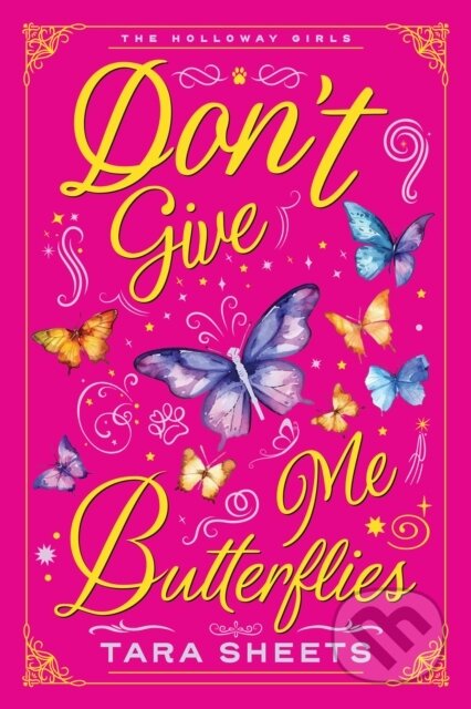 Kniha: Don't Give Me Butterflies (Tara Sheets). Zebra Books, 2026 Kniha: Don't Give Me Butterflies (Tara Sheets). Zebra Books, 2026
