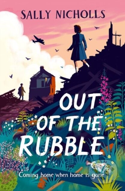 Kniha: Super-Readable Rollercoaster: Out of the Rubble (Sally Nicholls). Oxford University Press, 2022 Kniha: Super-Readable Rollercoaster: Out of the Rubble (Sally Nicholls). Oxford University Press, 2022