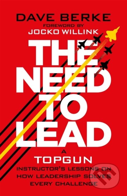 Kniha: The Need to Lead (Dave Berke). Pan Macmillan, 2025 Kniha: The Need to Lead (Dave Berke). Pan Macmillan, 2025