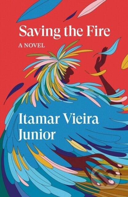 Kniha: Saving the Fire (Itamar Vieria Junior). Verso, 2026 Kniha: Saving the Fire (Itamar Vieria Junior). Verso, 2026