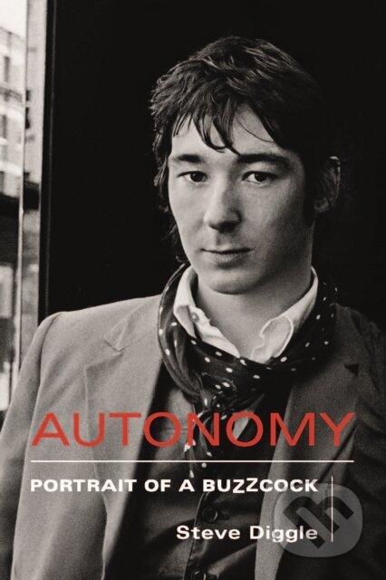 Kniha: Autonomy (Steve Diggle). Omnibus Press, 2026 Kniha: Autonomy (Steve Diggle). Omnibus Press, 2026