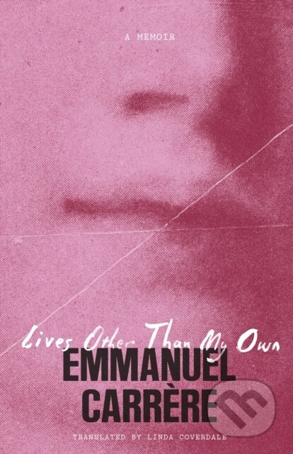 Kniha: Lives Other Than My Own (Emmanuel Carrere). , 2026 Kniha: Lives Other Than My Own (Emmanuel Carrere). , 2026
