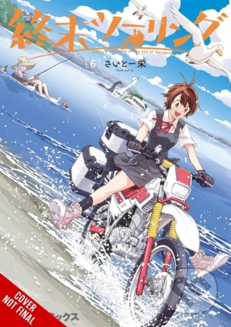 Kniha: Touring After the Apocalypse, Vol. 6 (Amanda Haley, Sakae Saito a Phil Christie). Yen Press, 2025 Kniha: Touring After the Apocalypse, Vol. 6 (Amanda Haley, Sakae Saito a Phil Christie). Yen Press, 2025