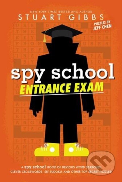 Kniha: Spy School Entrance Exam (Jeff Chen a Stuart Gibbs). Simon & Schuster Books for Young Readers, 2024 Kniha: Spy School Entrance Exam (Jeff Chen a Stuart Gibbs). Simon & Schuster Books for Young Readers, 2024
