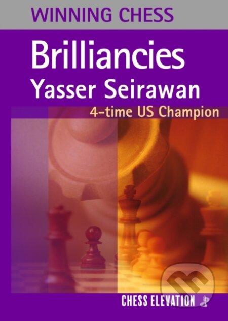 Kniha: Brilliancies (Yasser Seirawan). , 2026 Kniha: Brilliancies (Yasser Seirawan). , 2026