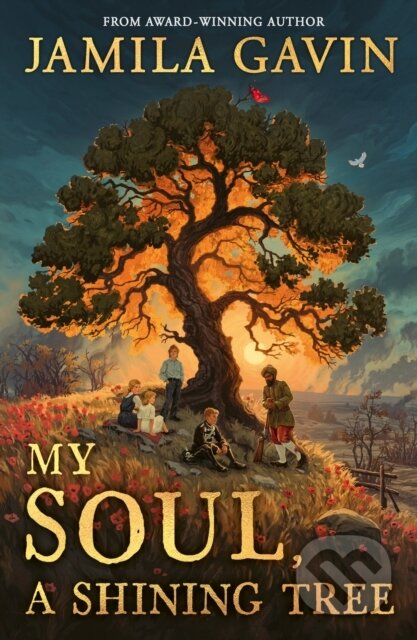 Kniha: My Soul, A Shining Tree (Jamila Gavin). Farshore, 2025 Kniha: My Soul, A Shining Tree (Jamila Gavin). Farshore, 2025