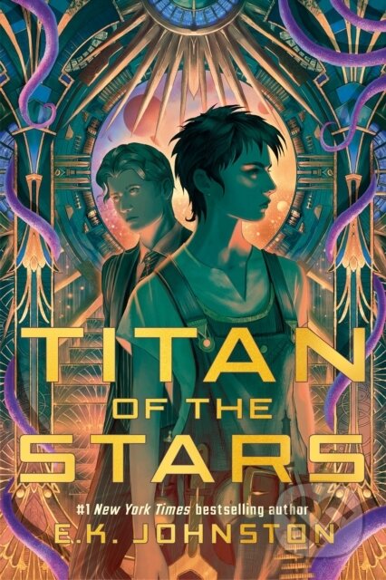 Kniha: Titan of the Stars (Book 1) (E. K. Johnston). , 1900 Kniha: Titan of the Stars (Book 1) (E. K. Johnston). , 1900