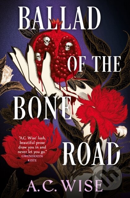 Kniha: Ballad of the Bone Road (A.C. Wise). Titan Books, 2026 Kniha: Ballad of the Bone Road (A.C. Wise). Titan Books, 2026
