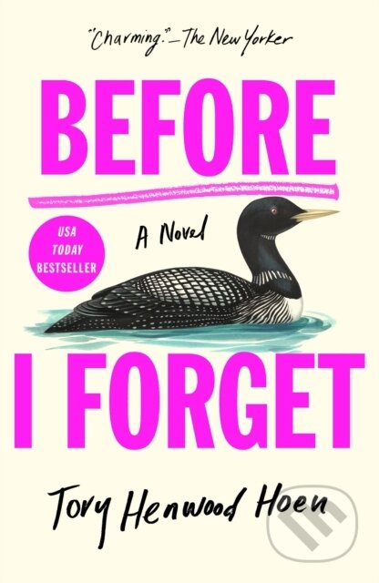 Kniha: Before I Forget (Tory Henwood Hoen). St. Martin's Press, 2025 Kniha: Before I Forget (Tory Henwood Hoen). St. Martin's Press, 2025