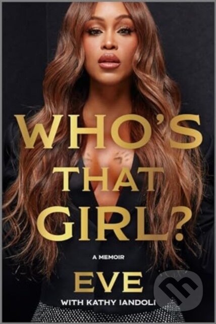 Kniha: Who's That Girl? (Eve). Hanover Square Press, 2024 Kniha: Who's That Girl? (Eve). Hanover Square Press, 2024