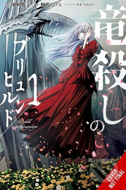 Kniha: Brunhild the Dragonslayer, Vol. 1 (manga) (Aoaso Aoaso, Yuiko Agarizaki, Takeru Kirishima a Jennifer Ward). Yen Press, 2024 Kniha: Brunhild the Dragonslayer, Vol. 1 (manga) (Aoaso Aoaso, Yuiko Agarizaki, Takeru Kirishima a Jennifer Ward). Yen Press, 2024