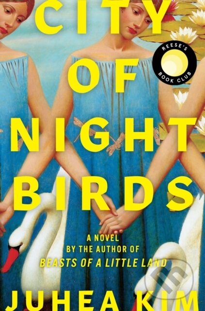 Kniha: City of Night Birds (Juhea Kim). Ecco, 2024 Kniha: City of Night Birds (Juhea Kim). Ecco, 2024