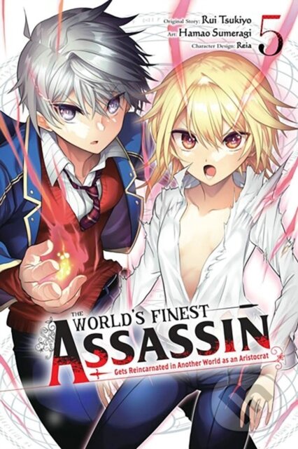 Kniha: The World's Finest Assassin Gets Reincarnated in Another World as an Aristocrat, Vol. 5 (manga) (Hamao Sumeragi, Rui Tsukiyo, Reia Reia a Luke Hutton). Yen Press, 2023 Kniha: The World's Finest Assassin Gets Reincarnated in Another World as an Aristocrat, Vol. 5 (manga) (Hamao Sumeragi, Rui Tsukiyo, Reia Reia a Luke Hutton). Yen Press, 2023