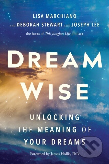 Kniha: Dream Wise (Deborah Stewart, Lisa Marchiano a Joseph Lee). Sounds True, 2026 Kniha: Dream Wise (Deborah Stewart, Lisa Marchiano a Joseph Lee). Sounds True, 2026