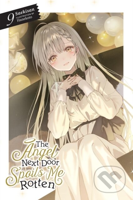Kniha: The Angel Next Door Spoils Me Rotten, Vol. 9 (light novel) (Hanekoto Hanekoto, Saekisan Saekisan a Nicole Wilder). Yen Press, 2025 Kniha: The Angel Next Door Spoils Me Rotten, Vol. 9 (light novel) (Hanekoto Hanekoto, Saekisan Saekisan a Nicole Wilder). Yen Press, 2025