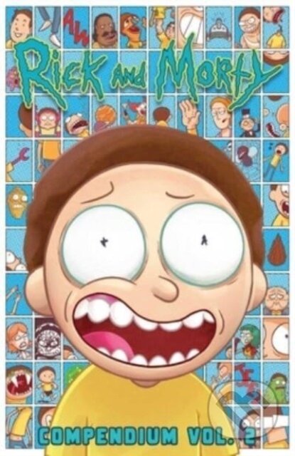 Kniha: Rick and Morty Compendium Vol. 2 (Kyle Starks, Sean Vanaman a Marc Ellerby). Oni Press, 2024 Kniha: Rick and Morty Compendium Vol. 2 (Kyle Starks, Sean Vanaman a Marc Ellerby). Oni Press, 2024