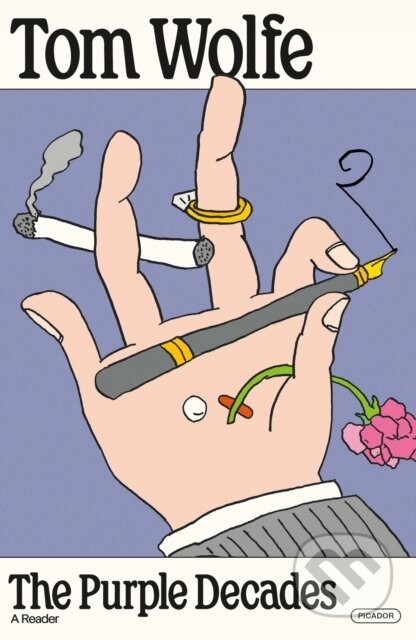 Kniha: The Purple Decades (Tom Wolfe). Picador, 2025 Kniha: The Purple Decades (Tom Wolfe). Picador, 2025
