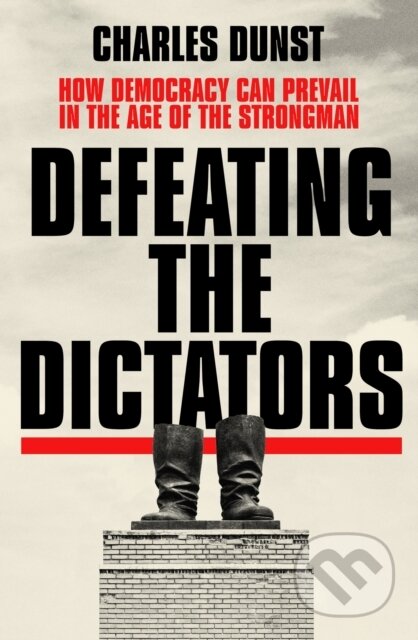 Kniha: Defeating the Dictators (Charles Dunst). Hodder and Stoughton, 2023 Kniha: Defeating the Dictators (Charles Dunst). Hodder and Stoughton, 2023