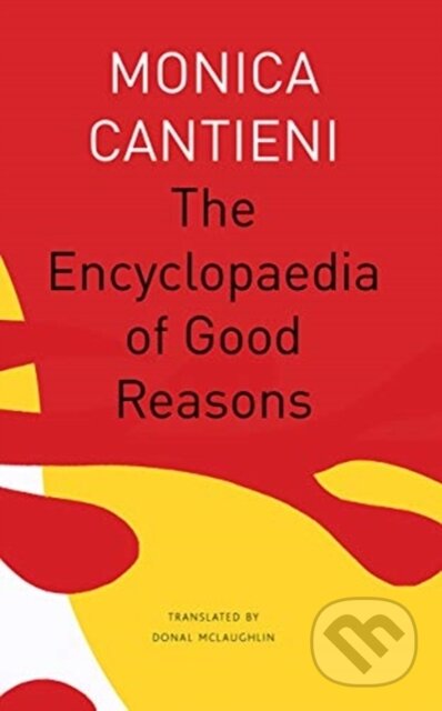 Kniha: The Encyclopaedia of Good Reasons (Monica Cantieni). Seagull Books London Ltd, 2021 Kniha: The Encyclopaedia of Good Reasons (Monica Cantieni). Seagull Books London Ltd, 2021