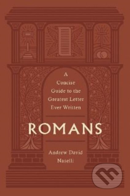 Kniha: Romans (Andrew David Naselli). Crossway Books, 2022 Kniha: Romans (Andrew David Naselli). Crossway Books, 2022