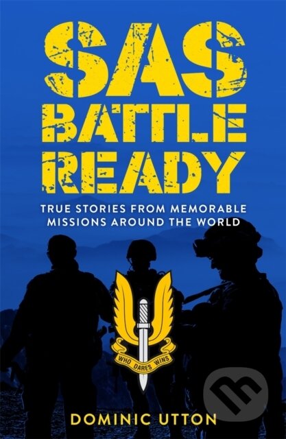 Kniha: SAS – Battle Ready (Dominic Utton). Michael O'Mara Books Ltd, 2023 Kniha: SAS – Battle Ready (Dominic Utton). Michael O'Mara Books Ltd, 2023