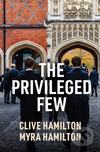 Kniha: The Privileged Few (Clive Hamilton a Myra Hamilton). Polity Press, 2024 Kniha: The Privileged Few (Clive Hamilton a Myra Hamilton). Polity Press, 2024
