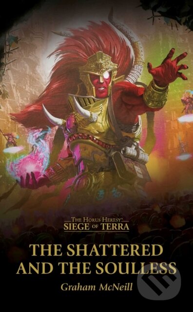 Kniha: The Shattered and the Soulless (Graham McNeill). Games Workshop, 2026 Kniha: The Shattered and the Soulless (Graham McNeill). Games Workshop, 2026