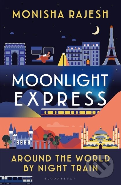 Kniha: Moonlight Express (Monisha Rajesh). Bloomsbury, 2025 Kniha: Moonlight Express (Monisha Rajesh). Bloomsbury, 2025