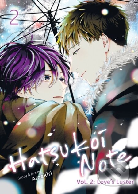 Kniha: Hatsukoi Note Vol. 2: Love’s Luster (Amekiri). Seven Seas, 2025 Kniha: Hatsukoi Note Vol. 2: Love’s Luster (Amekiri). Seven Seas, 2025