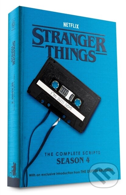 Kniha: Stranger Things: The Complete Scripts, Season 4 (Duffer Brothers a Netflix). , 2025 Kniha: Stranger Things: The Complete Scripts, Season 4 (Duffer Brothers a Netflix). , 2025