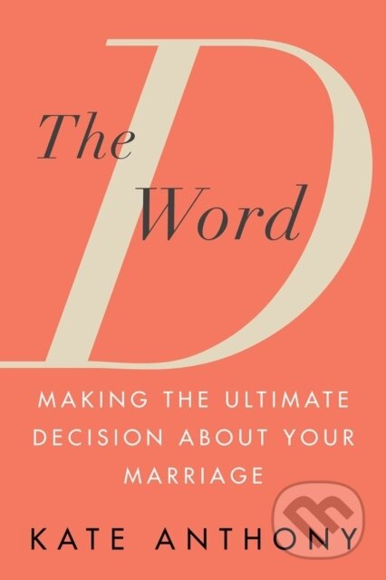 Kniha: The D Word (Kate Anthony). Citadel, 2023 Kniha: The D Word (Kate Anthony). Citadel, 2023
