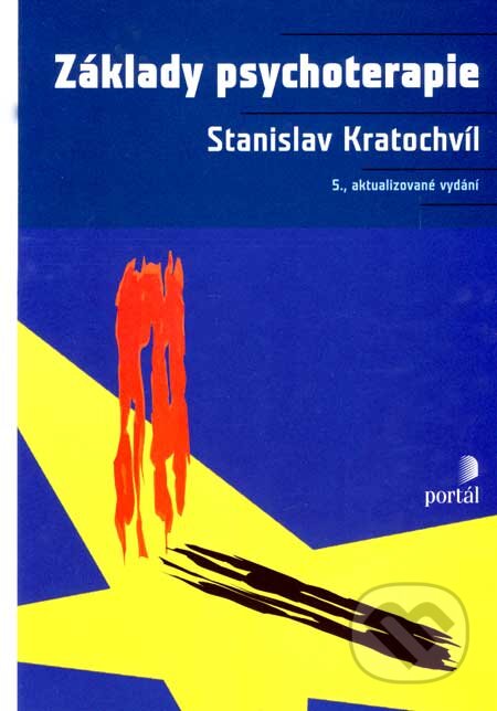 Kniha: Základy psychoterapie (Stanislav Kratochvíl). Portál, 2007 Kniha: Základy psychoterapie (Stanislav Kratochvíl). Portál, 2007