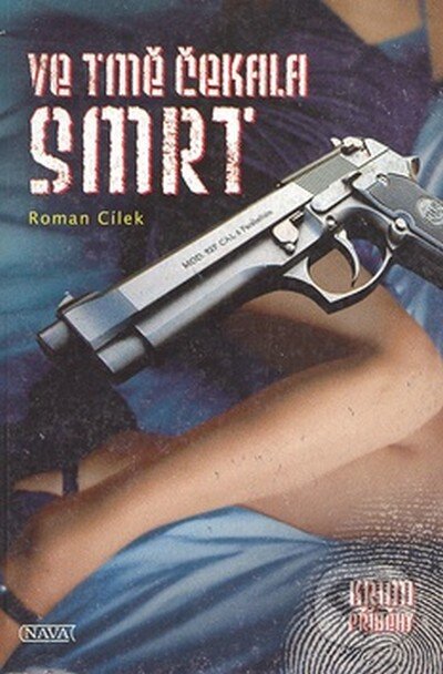 Kniha: Ve tmě čekala smrt (Roman Cílek). Nava, 2005 Kniha: Ve tmě čekala smrt (Roman Cílek). Nava, 2005