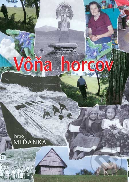 Kniha: Vôňa horcov (Petro Miďanka). BAUM, 2007 Kniha: Vôňa horcov (Petro Miďanka). BAUM, 2007