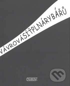 Kniha: Síť plná rybářů (Alena Vávrová). Nava, 2007 Kniha: Síť plná rybářů (Alena Vávrová). Nava, 2007