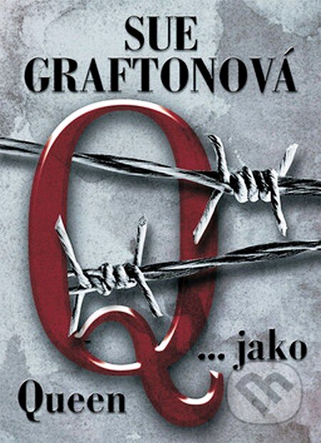 Kniha: Q...jako queen (Sue Graftonová). BB/art, 2003 Kniha: Q...jako queen (Sue Graftonová). BB/art, 2003