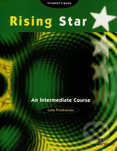 Kniha: Rising Star - An Intermediate Course - Student´s Book (Luke Prodromou). MacMillan, 2001 Kniha: Rising Star - An Intermediate Course - Student´s Book (Luke Prodromou). MacMillan, 2001