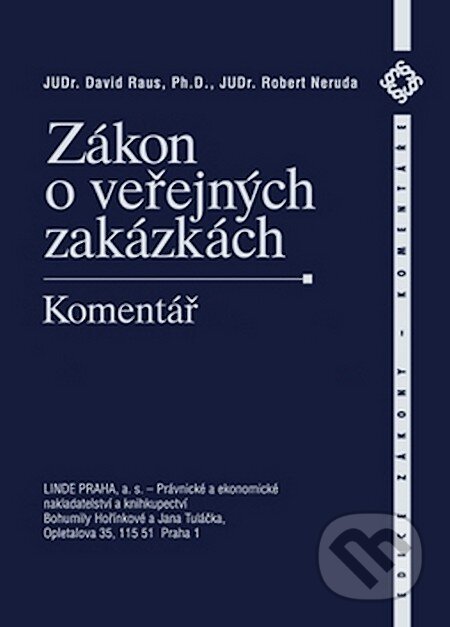 Kniha: Zákon o veřejných zakázkách (David Raus a Robert Neruda). Linde, 2007 Kniha: Zákon o veřejných zakázkách (David Raus a Robert Neruda). Linde, 2007
