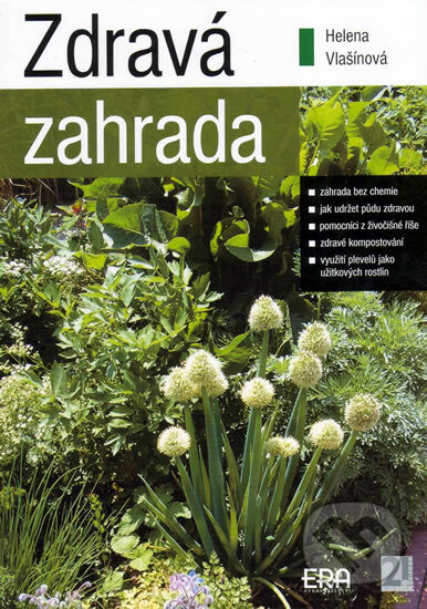 Kniha: Zdravá zahrada (Helena Vlašínová). ERA group, 2006 Kniha: Zdravá zahrada (Helena Vlašínová). ERA group, 2006