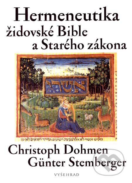 Hermeneutika židovské Bible a Starého zákona - Christoph Dohmen, Günter Stemberger, Vyšehrad, 2007