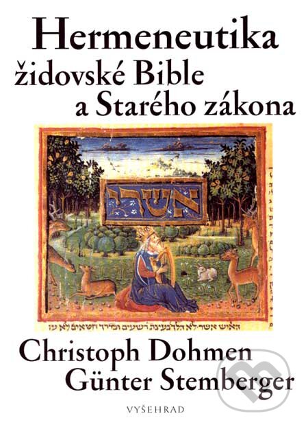 Kniha: Hermeneutika židovské Bible a Starého zákona (Günter Stemberger a Christoph Dohmen). Vyšehrad, 2007 Kniha: Hermeneutika židovské Bible a Starého zákona (Günter Stemberger a Christoph Dohmen). Vyšehrad, 2007